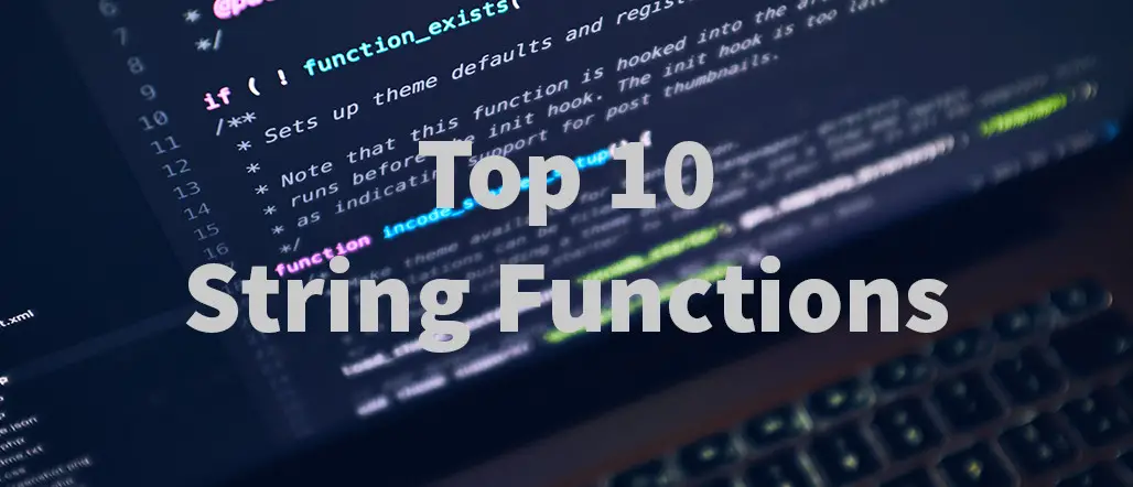 Every web developer should know these 10 PHP string functions!