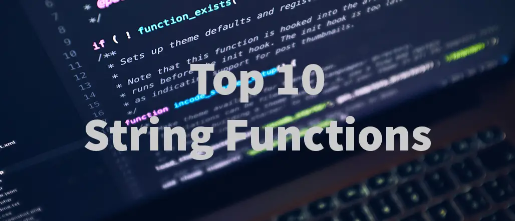 Diese 10 PHP String Funktionen sollte jeder Webentwickler kennen!