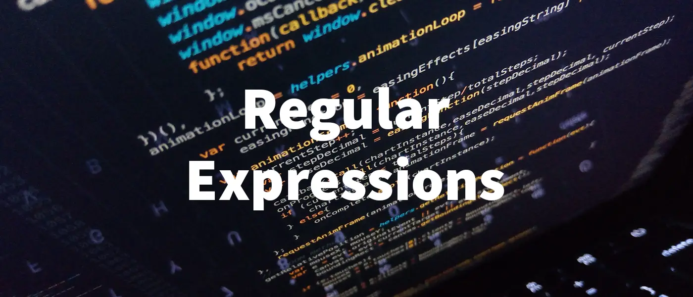 RegEx (regular expressions): Secret weapon of the programmers
