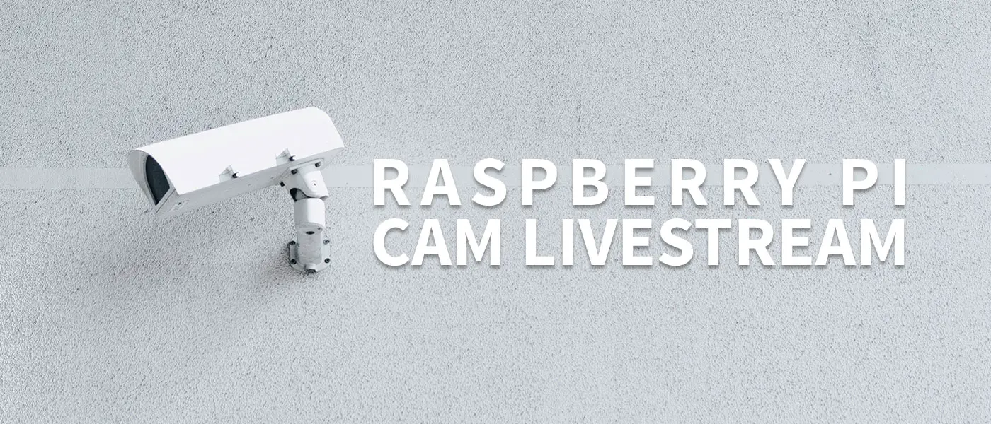 raspberry pi camera live feed